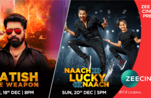 जी सिनेमा पर देखिए फिल्म “आतिश द वैपन और नाच लकी नाच” का धमाकेदार प्रीमियर